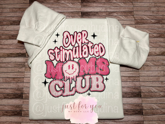 Over Stimulated Moms Club Crewneck