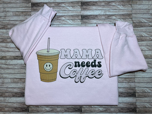 Mama Needs Coffee Crewneck